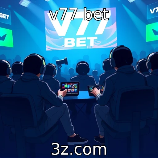 v77 bet | O papel das comunidades de jogadores na indústria